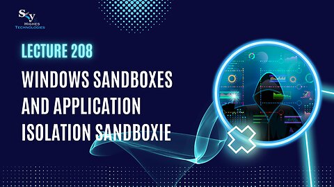 208. Windows and Application Isolation Sandboxie | Skyhighes | Cyber Security-Hacker Exposed