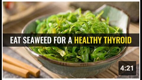 Eat seaweed for a healthy thyroid