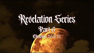 REVELATION SERIES PART 6 CHAPTER 16 & 17 W/ MONKEY WERX W/ PASTOR TOM HUGHES & PASTOR JAMES KADDIS