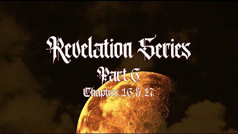 REVELATION SERIES PART 6 CHAPTER 16 & 17 W/ MONKEY WERX W/ PASTOR TOM HUGHES & PASTOR JAMES KADDIS