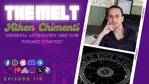 The Melt Episode 114- Athen Chimenti | Sidereal Astrology and Our Cosmic Context (FREE FIRST HOUR)