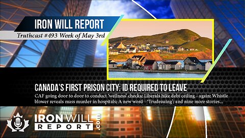 IWR News for May 3rd: Canada’s First Prison City