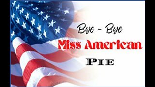 “Bye, Bye, Miss American Pie”