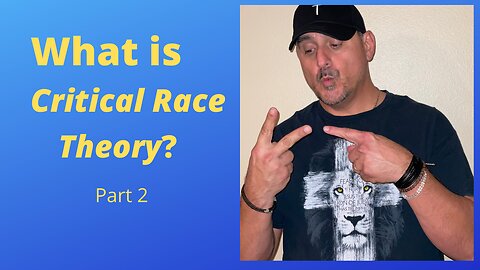What is Critical Race Theory? P. 2