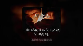 The Earth Is A Floor A Cradle.