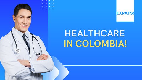 Healthcare In Colombia