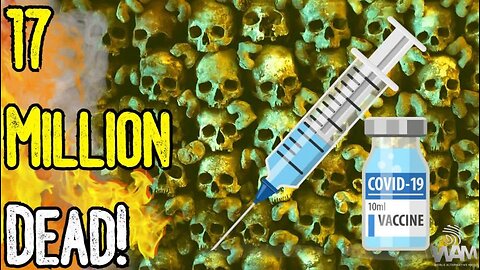 Over 17M Dead From C0VlD Vaccines