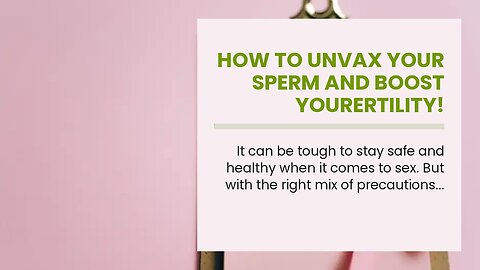 How to Unvax Your Sperm and Boost Yourertility!