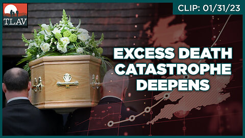 Excess Death Catastrophe Deepens