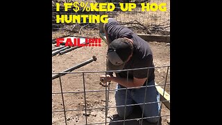 HOG HUNTING Interrupts Work Weekend, and I Screw It Up. Pig Hunting Texas Invasive