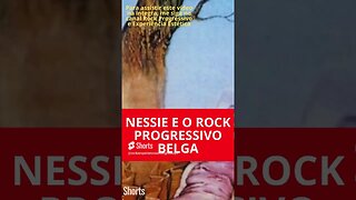 NESSIE E O ROCK PROGRESSIVO BELGA
