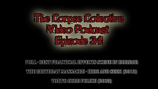 The Corpse Collective Video Show Episode 34