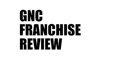 GNC Franchise Cost, Earnings and Review