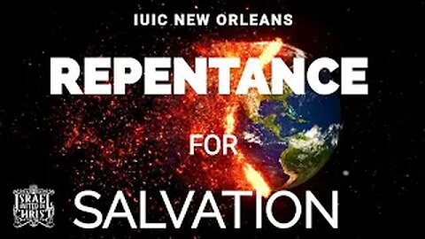 IUIC: Repentance for Salvation