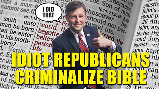 Idiot Republicans Criminalize Bible