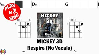 MICKEY 3D Respire FCN GUITAR CHORDS & LYRICS NO VOCALS