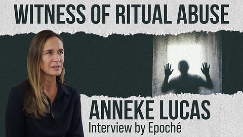 Witness of Ritual Abuse: Anneke Lucas - Interview by Epoché | www.kla.tv/28946
