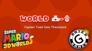 Super Mario 3D World No Commentary - World 🏰-🍄- Captain Toad Gets Thwomped - All Stars