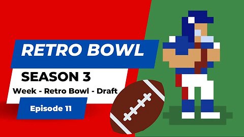 Retro Bowl | Season 3 - Week - Retro Bowl - Draft (Ep 11)