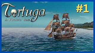 Tortuga - A Pirate’s Tale EP #1 | We Liberate a Barque & Brig | Let's Play