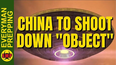 China Spots Object (UFO) Off It's Coast - Will Shoot It Down - What Is Going On? - Prepping