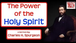 The Power of the Holy Spirit | Charles H. Spurgeon | Audio Sermon