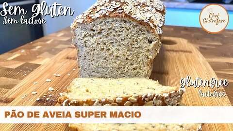 Pão de Aveia Super Macio - Sem Glúten e Sem Lactose
