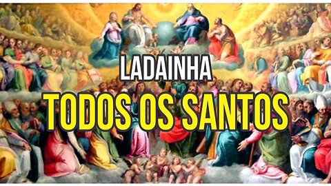 LADAINHA DE TODOS OS SANTOS