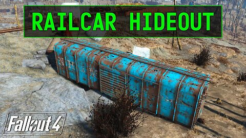 Fallout 4 | Railcar Hideout