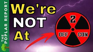 BREAKING NEWS? | DEFCON 2? | We're NOT Seeing General Mobilization Of US Forces