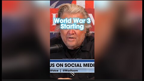 Steve Bannon: We Are In The Beginning Stages of World War 3 - 5/4/24
