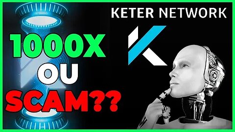 KETER NETWORK VAI FAZER 1000X OU É UM SCAM???? #keternetwork