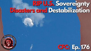Council on Future Conflict Episode 176: RIP U.S. Sovereignty, Disasters and Destabilization