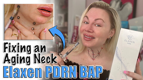 Fixing an Aging Neck, Elaxen PN BAP Technique, AceCosm | Code Jessica10 Saves you Money