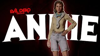 Playing As Annie Knowsby In Evil Dead: The Game