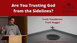 We Must Trust God with an ACTIVE Trust!!! | Truth Nugget (Proverbs 3:5-6), Faith, Bible Study