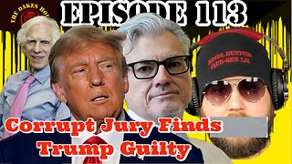 The Oakes Hour (Episode 113): Corrupt Jury Finds Trump Guilty