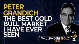 Peter Grandich: The Best Gold Bull Market I Have Ever Seen