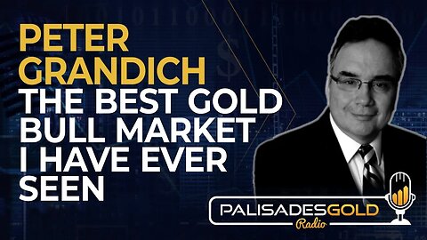Peter Grandich: The Best Gold Bull Market I Have Ever Seen