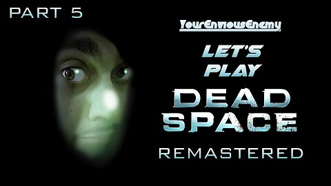 🔴Let's Play The Dead Space Remake! (Part 5)