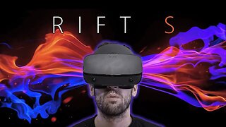 A VR Game Changer: Oculus Rift S Showcase