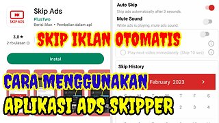 CARA MENGGUNAKAN APLIKASI ADS SKIPPER UNTUK MENGEJAR 4000 JAM TAYANG MELALUI PLAYLIST YOUTUBE