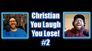 Christian You Laugh You Lose! #2
