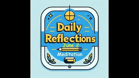 Daily Reflections Meditation Book – June 2 – Alcoholics Anonymous - Read Along – Sober Recovery