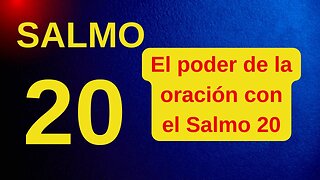 El poder de la oración con el Salmo 20