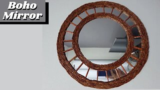 DIY - How to Make - Make your own Boho Wicker Mirror to decorate