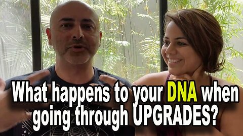 What happens to your DNA when going through spiritual UPGRADES?
