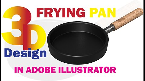 3D Frying Pan Design in Adobe Illustrator