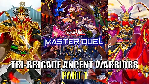 TRI-BRIGADE! ANCIENT WARRIORS! GAMEPLAY | PART 1 | YU-GI-OH! MASTER DUEL! ▽ SEASON 14 (FEB. 2023)