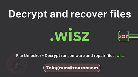 how to decrypt files and repair Ransomware files .wisz